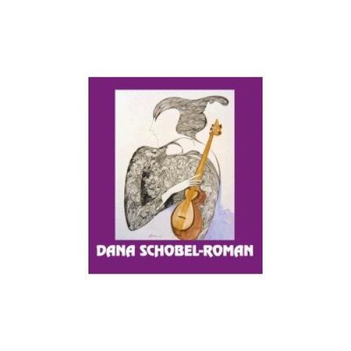 Dana Schobel Roman - Album, Dana Schobel Roman