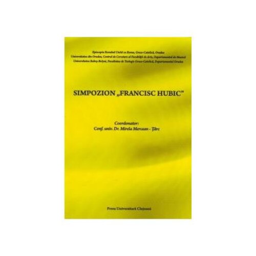 Simpozion Francisc Hubic, Mirela Mercean-Tarc