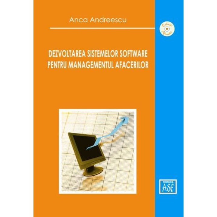 Dezvoltarea sistemelor software pentru managementul afacerilor, Anca Andreescu