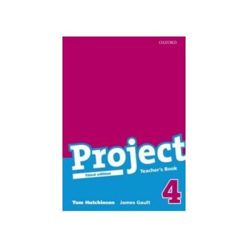 Project, Third Edition Level 4 Teacher s Book, Tom Hutchinson