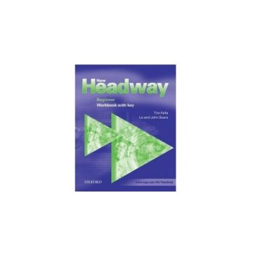 New Headway Beginner Workbook with key, Tim Falla