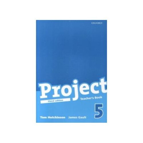 Project, Third Edition Level 5 Teacher s Book, Tom Hutchinson