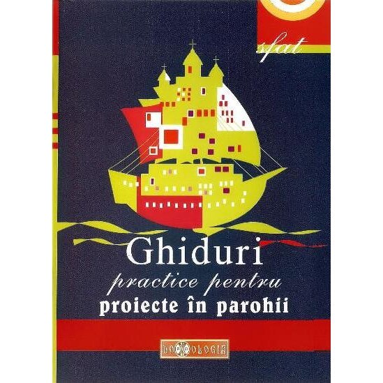 Ghiduri practice pentru proiecte in parohii