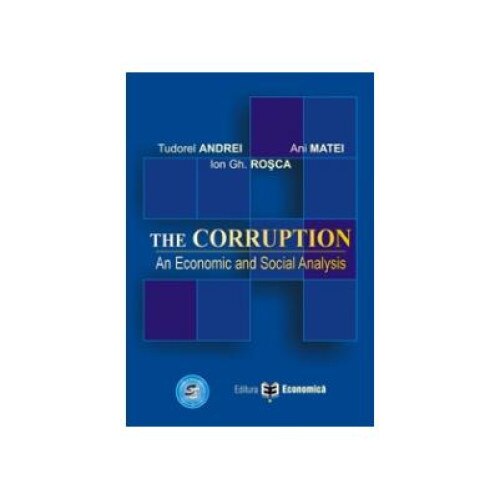 The Corruption An Economic and Social Analysis, Ani Matei