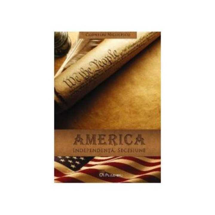 America. Independenta, Secesiune, Corneliu Nicolescu