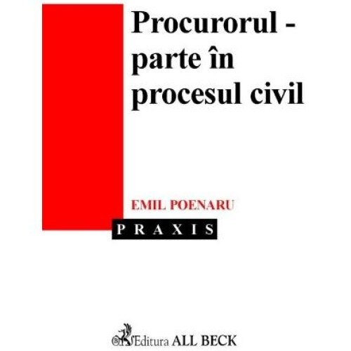 Procurorul - parte in procesul civil, Emil Poenaru