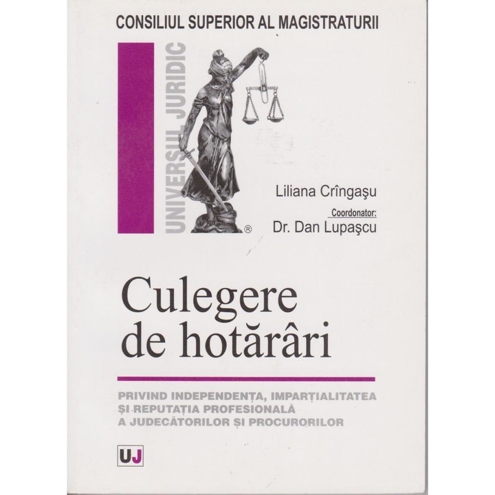 Culegere de hotarari privind independenta, impartialitatea si reputatia profesionala a judecatorilor si procurorilor, Dan Lupascu