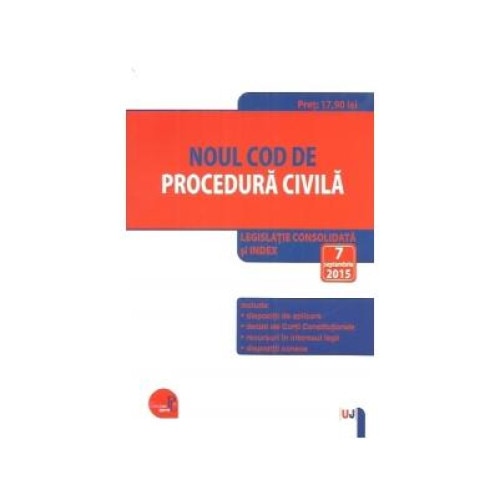 Noul Cod de procedura civila. Legislatie consolidata si index: 7 septembrie 2015