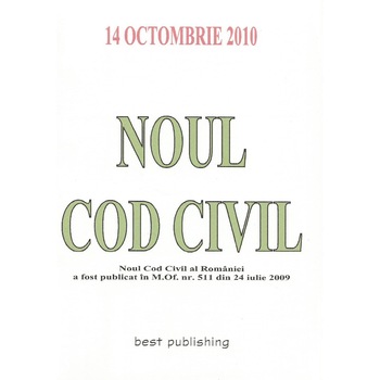 Noul cod civil - editia I - 14 octombrie 2010 Noul cod civil - editia I - 14 octombrie 2010