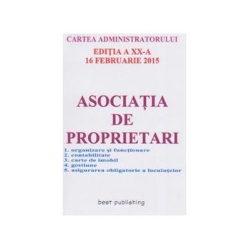 Asociatia de proprietari editia a XX-a actualizata la 16 februarie 2015 Asociatia de proprietari editia a XX-a actualizata la 16 februarie 2015