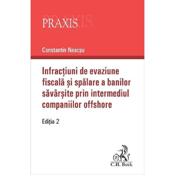 Infractiuni de evaziune fiscala si spalare a banilor savarsite prin intermediul companiilor offshore - Constantin Neacsu