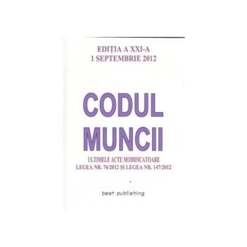 CODUL MUNCII - editia a XXI-a - 1 septembrie 2012