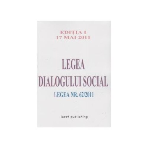 Legea dialogului social - editia I - 17 mai 2011