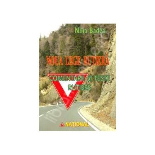 Noua lege rutiera - comentarii si teste rutiere, Nina Badea
