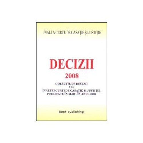 Decizii ale ICCJ 2008 - editia I - bun de tipar 9 ianuarie 2009
