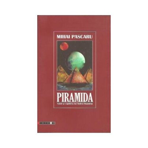 Piramida.Satul si copilaria lui Andrei Dumitru, Mihai Pascaru