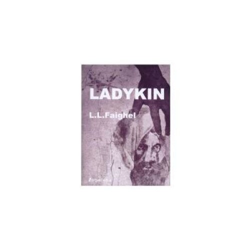Ladykin, Laurentiu Liviu Faighel