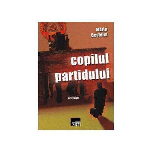 Copilul partidului, Marin Besteliu