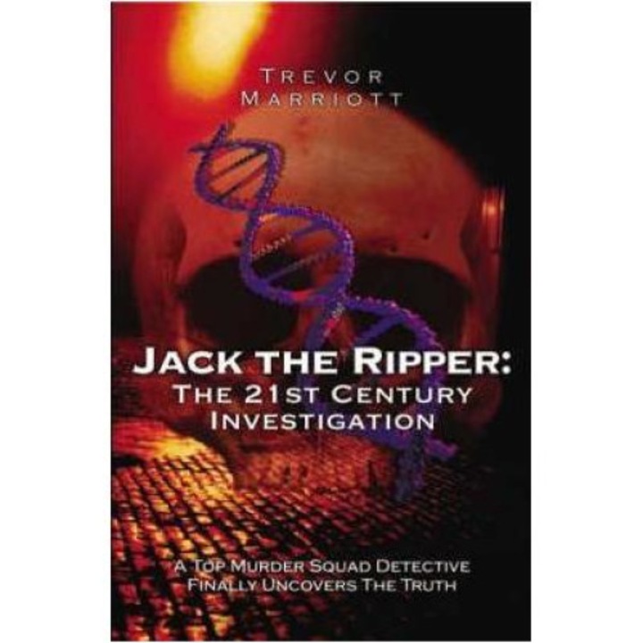 Jack the Ripper. The 21st Century Investigation, Trevor Marriott, BLAKE PUBLISHING