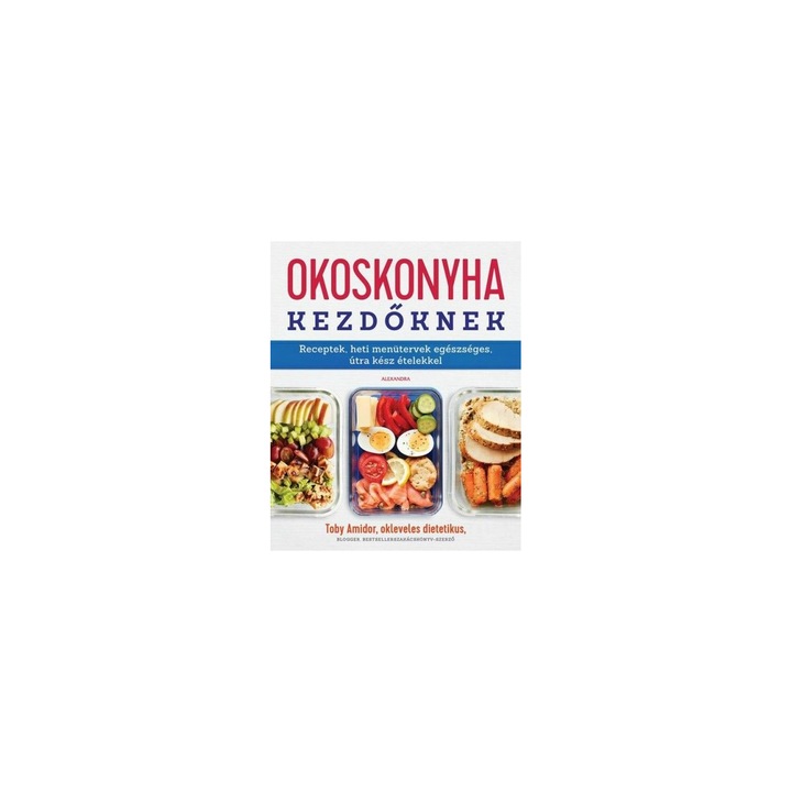 Toby Amidor: Okoskonyha kezdőknek
