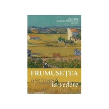 Frumusetea ascunsa la vedere, Colectiv Frumusetea ascunsa la vedere, Colectiv