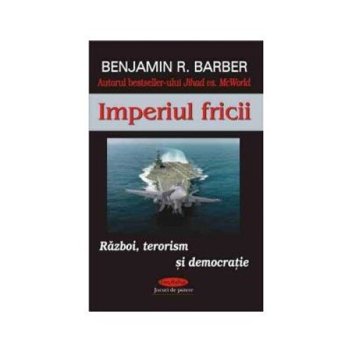 Imperiul fricii, Benjamin Barber