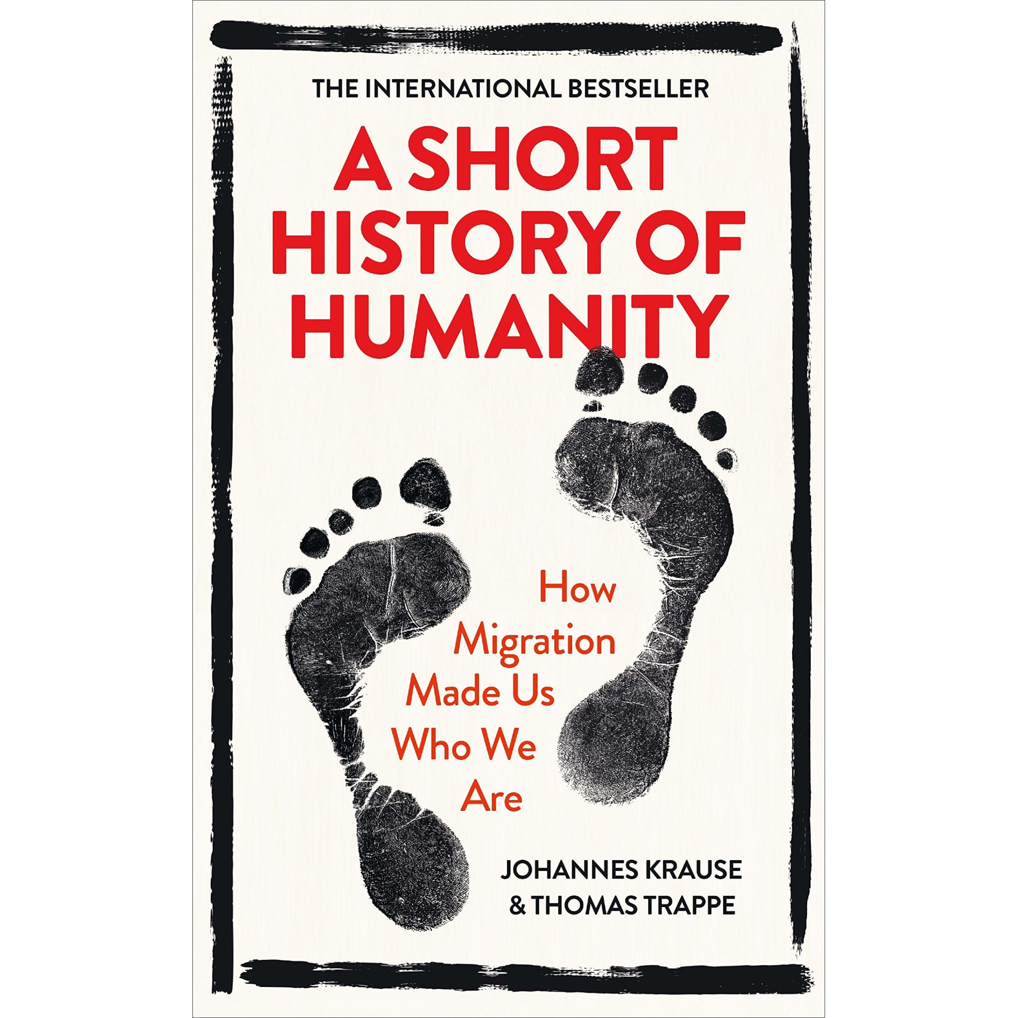 A Short History of Humanity - Johannes KrauseThomas Trappe