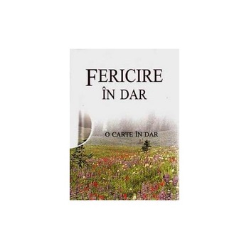 Fericire in dar Fericire in dar