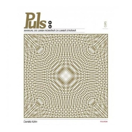 Puls Manual De Limba Romana Pentru Straini Nivelurile B1 B2 Daniela Kohn Emag Ro
