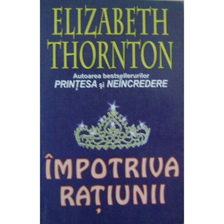 Impotriva ratiunii - Elistabeth Thorton