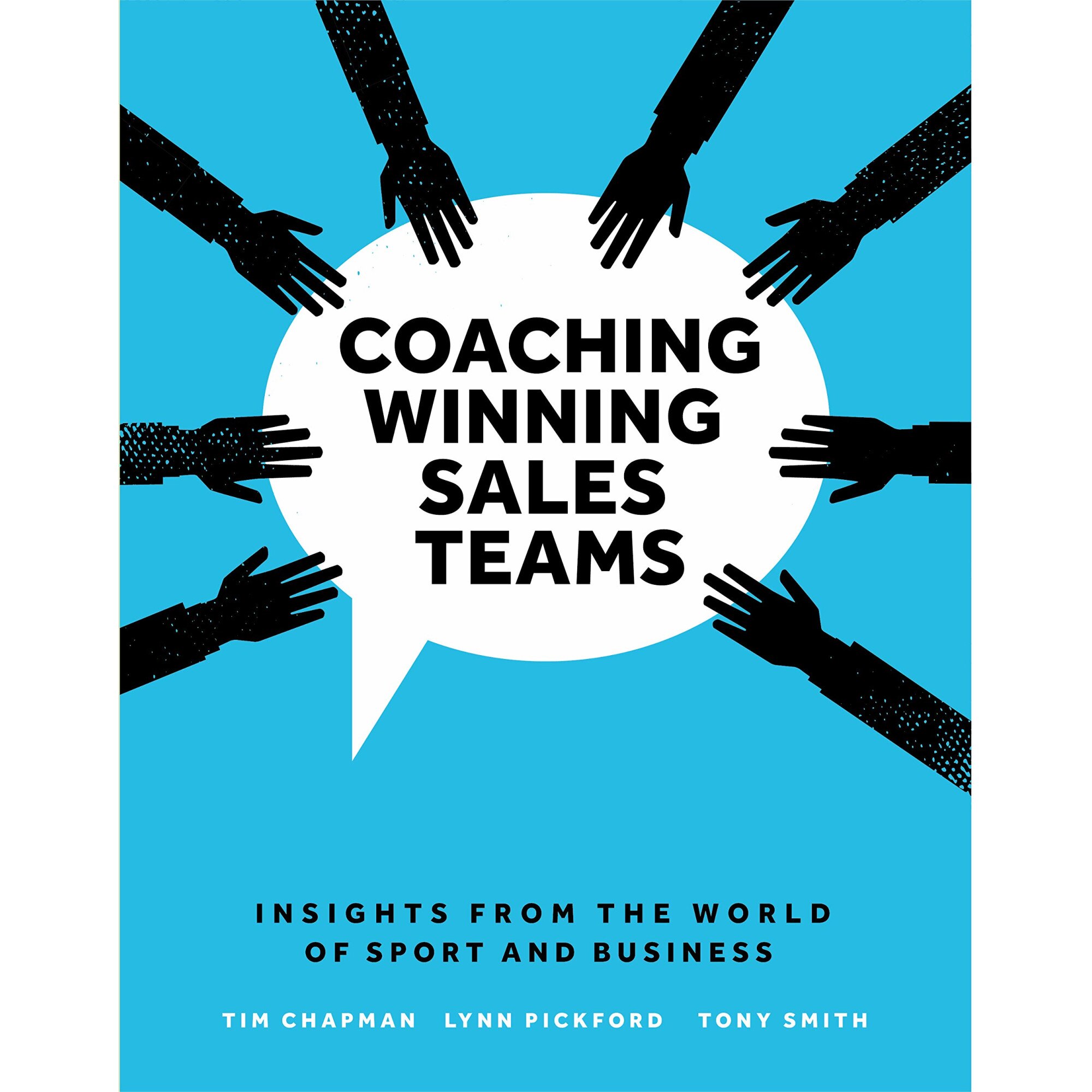 Coaching Winning Sales Teams - Tim ChapmanLynn PickfordTony Smith