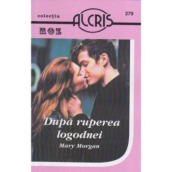 Dupa ruperea logodnei, Mary Morgan Dupa ruperea logodnei, Mary Morgan