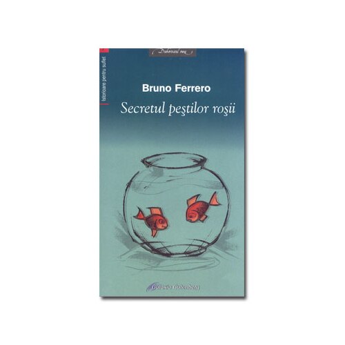 Istorioare -Secretul pestilor rosii (nu le mai lasi din mana) - Bruno Ferrero