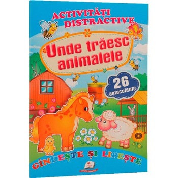 Activitati distractive: Unde traiesc animalele. 26 autocolante Activitati distractive: Unde traiesc animalele. 26 autocolante