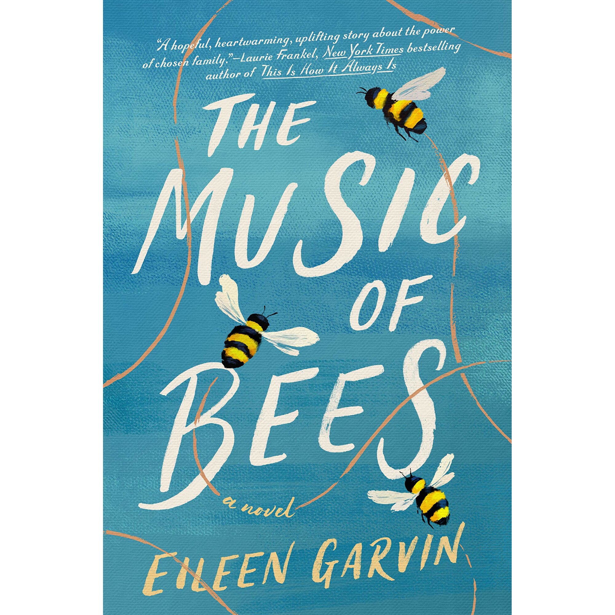 The Music of Bees - Eileen Garvin, editia 2021