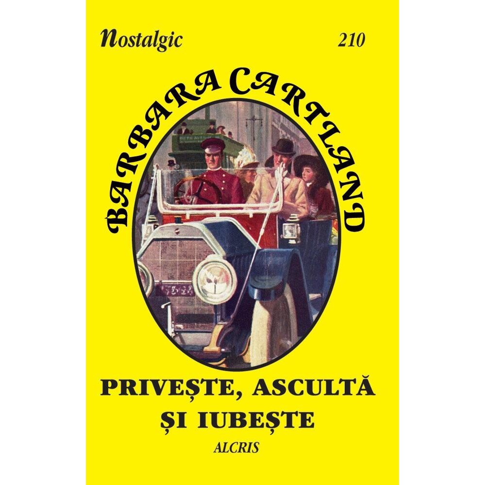 Priveste, asculta si iubeste, Barbara Cartland