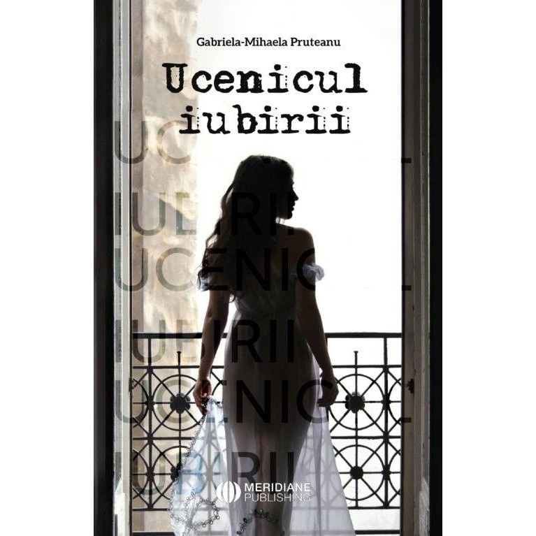 Ucenicul iubirii, Gabriela-Mihaela Pruteanu