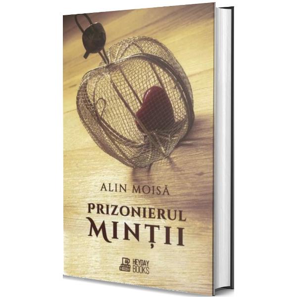 Prizonierul mintii - Alin Moisa