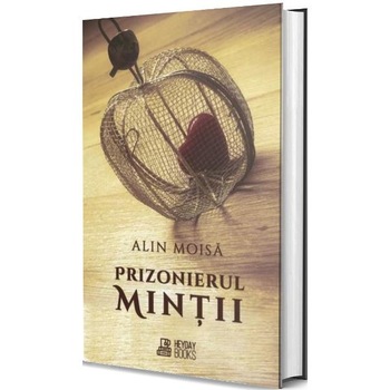 Prizonierul mintii - Alin Moisa Prizonierul mintii - Alin Moisa