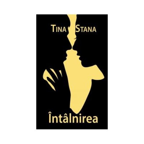 Intalnirea, Tina Stana