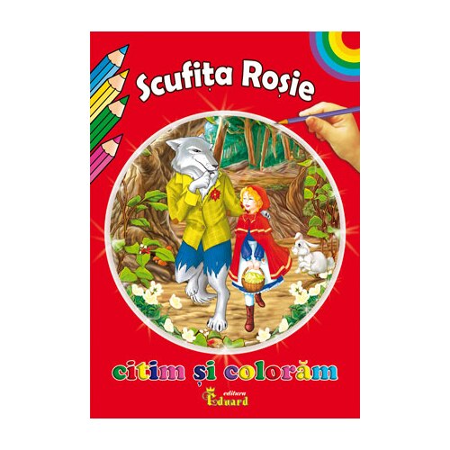 Citim si Coloram Scufita Rosie - Charles Perrault