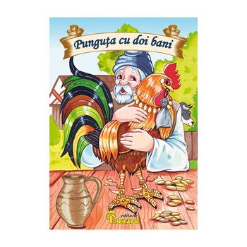 Punguta cu Doi Bani - Ion Creanga Punguta cu Doi Bani - Ion Creanga