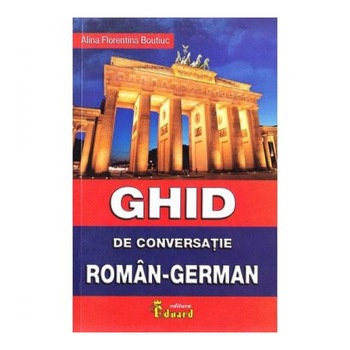 Ghid de Conv. Roman-German cu C.D. - Alina Boutiuc Ghid de Conv. Roman-German cu C.D. - Alina Boutiuc