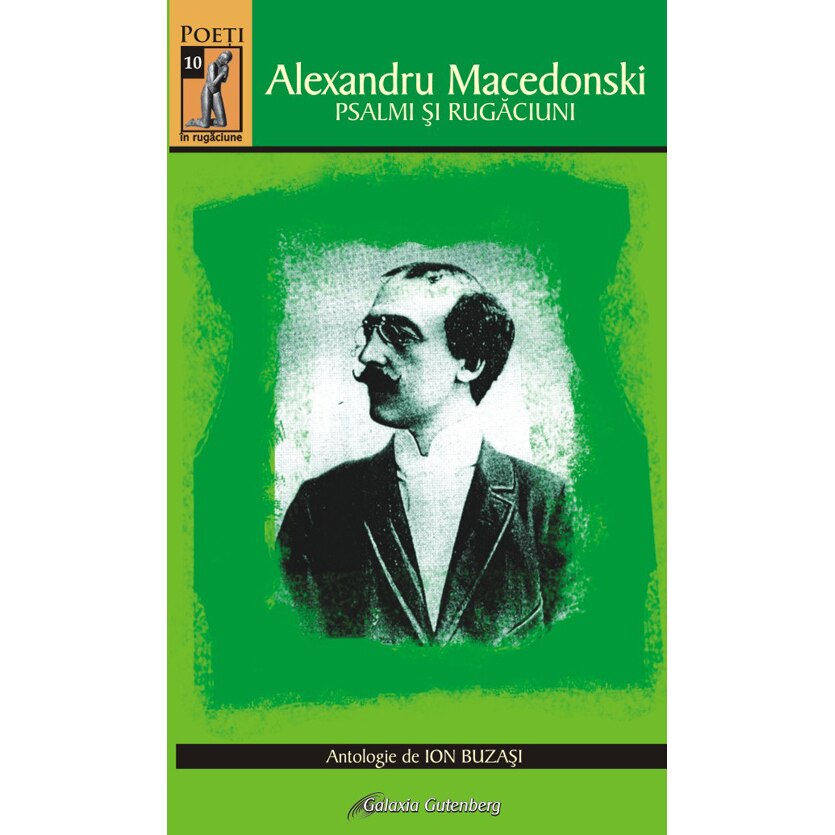 Alexandru Macedonski, Psalmi si rugaciuni - Ion Buzasi coordonator