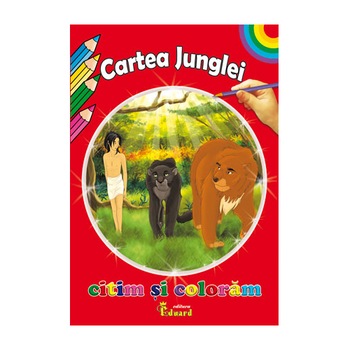 Citim si Coloram Cartea Junglei - Rudyard Kipling Citim si Coloram Cartea Junglei - Rudyard Kipling