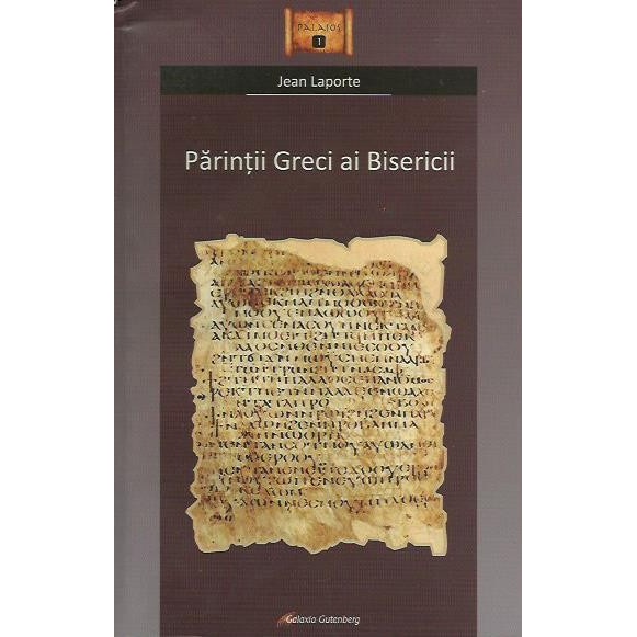 Parintii Greci ai Bisericii - Jean Laporte