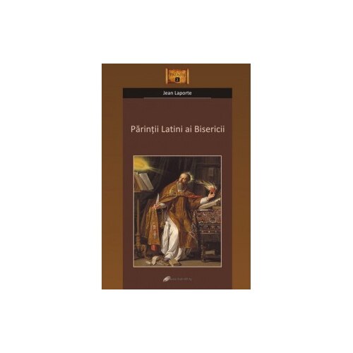 Parintii Latini ai Bisericii - Jean Laporte