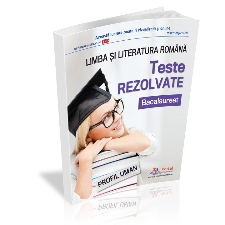 Bacalaureat. Teste rezolvate la limba si literatura romana, profil umanist - Cristina Simona Scurtu