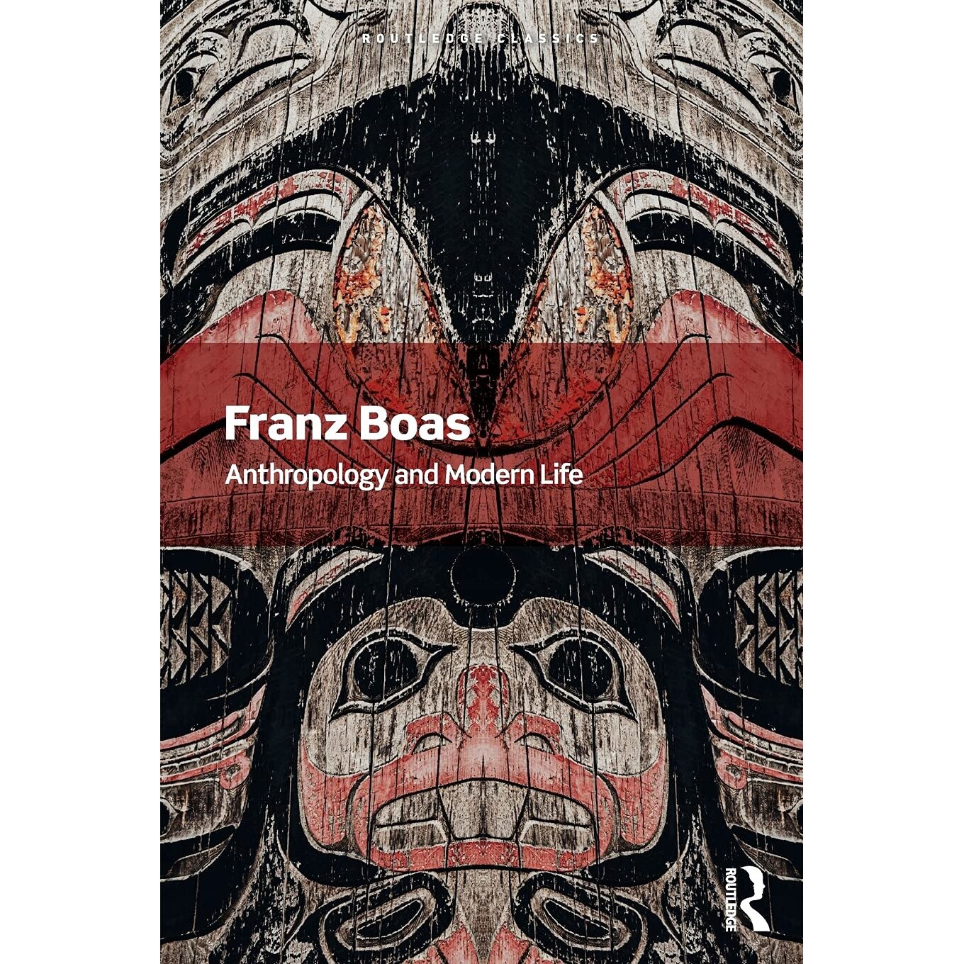 Anthropology and Modern Life - Franz Boas, ed 2021