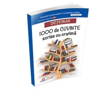 Dictionar 1000 de cuvinte scrise cu cratima - Ana OlteanuAdelina SincaMihaela Miroiu Dictionar 1000 de cuvinte scrise cu cratima - Ana OlteanuAdelina SincaMihaela Miroiu